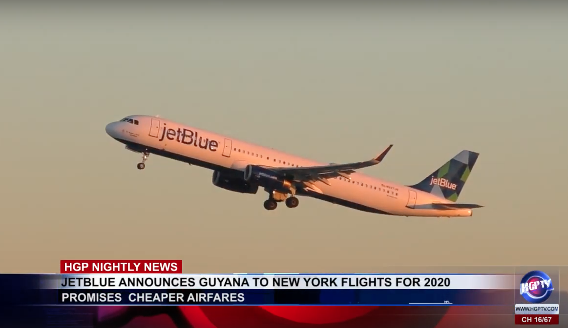 JETBLUE ANNOUNCES GUYANA TO NEW YORK FLIGHTS FOR 2020 HGPTV Guyana